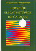 Higyisán Ilona,Szabó Csongor - Injekciók elegyíthetősége infúziókkal
