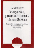 Lányi Gusztáv - Magyarság, protestantizmus, társaslélektan (dedikált)