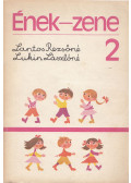 Lantos Rezsőné,Lukin Lászlóné - Ének-zene 2.