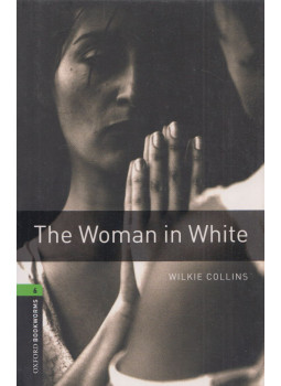 Wilkie Collins, Richard G. Lewis - The Woman in White - Stage 6 Wilkie Collins, Richard G. Lewis - The Woman in White - Stage 6, Oxford 2008 antikvár könyv