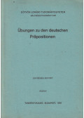 Csillag Jánosné dr.,Károlyi Lászlóné,Nagy Sándorné,Juhász János - Übungen zu den deutschen Präpositionen