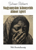 Scheer Róbert - Nagyanyám könnyebb álmot ígért