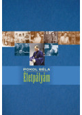 Pokol Béla - Életpályám