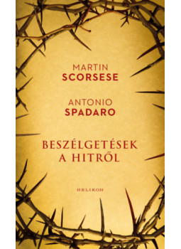 Martin Scorsese, Antonio Spadaro - Beszélgetések a hitről Martin Scorsese, Antonio Spadaro - Beszélgetések a hitről, null 2025 antikvár könyv