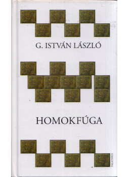 G. István László - Homokfúga G. István László - Homokfúga, null 2008 antikvár könyv