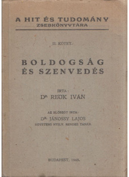 Reök Iván - Boldogság és szenvedés II. (dedikált) Reök Iván - Boldogság és szenvedés II. (dedikált), Budapest 1948 antikvár könyv