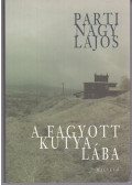 Parti Nagy Lajos - A fagyott kutya lába