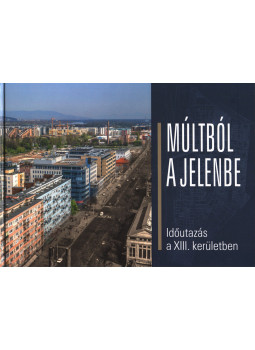 Gellért Lajos, Ladányi Zsolt - Múltból a jelenbe Gellért Lajos, Ladányi Zsolt - Múltból a jelenbe, Budapest 2021 antikvár könyv
