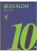 Mohácsy Károly - Irodalom a középiskolák 10. évfolyama számára