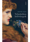 Kustos Júlia - Tehetetlen bálványok