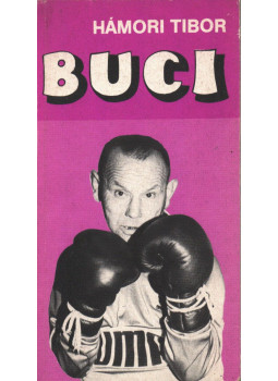 Hámori Tibor - Buci (dedikált) Hámori Tibor - Buci (dedikált), Budapest 1984 antikvár könyv