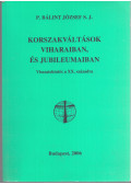 P. Bálint József - Korszakváltások viharaiban, és jubileumaiban (dedikált)