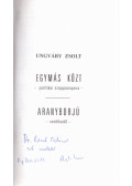 Ungváry Zsolt - Egymás közt / Aranyborjú (dedikált)