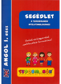 - Segédlet - A tudormanók nyelvtanulásához - Segédlet - A tudormanók nyelvtanulásához, null 2007 antikvár könyv