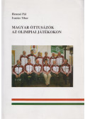 Hencsei Pál,Ivanics Tibor - Magyar öttusázók az olimpiai játékokon