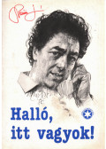 Szilágyi János - Halló, itt vagyok! (dedikált)