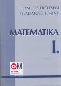 Hortobágyi István- Marosvári Péter- Pálmay Lóránt- Pósfai Péter- Siposs András- Vancsó Ödön - Egységes érettségi feladatgyűjtemény - Matematika I.