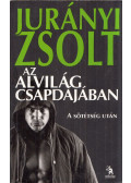 Jurányi Zsolt - Az alvilág csapdájában (dedikált)