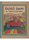 Z. Tábori Piroska - Dugó Dani a városligetben