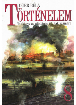 Dürr Béla - Történelem 8 Dürr Béla - Történelem 8, Budapest 2004 antikvár könyv