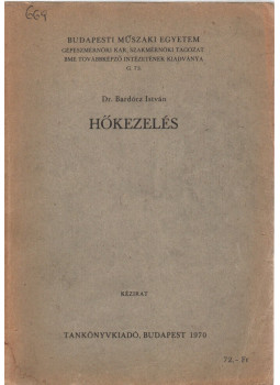 Bardócz István - Hőkezelés Bardócz István - Hőkezelés, Budapest 1970 antikvár könyv