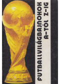 Vándor Kálmán - Futballvilágbajnokok A-tól Z-ig (dedikált)