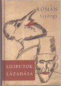 Román György - Liliputok lázadása