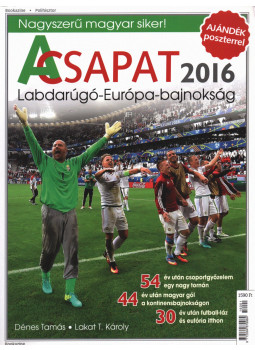 Dénes Tamás, Lakat T. Károly - A csapat 2016 Dénes Tamás, Lakat T. Károly - A csapat 2016, Budapest 2016 antikvár könyv