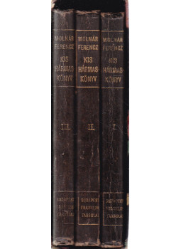 Molnár Ferenc - Kis hármaskönyv I-III. Molnár Ferenc - Kis hármaskönyv I-III., Budapest 1914 antikvár könyv