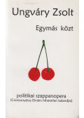 Ungváry Zsolt - Egymás közt / Aranyborjú