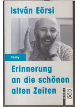 Eörsi István - Erinnerung an die schönen alten Zeiten Eörsi István - Erinnerung an die schönen alten Zeiten, null 0 antikvár könyv