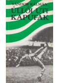 Vándor Kálmán - Üllői úti kapufák (dedikált)