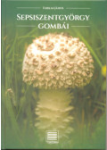 Farkas János - Sepsiszentgyörgy gombái