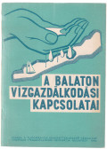 Dr. Kertai Ede,Dr. Nagy László - A Balaton vízgazdálkodási kapcsolatai