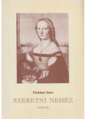 Tárkányi Imre - Szeretni nehéz (dedikált)