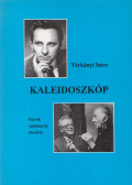 Tárkányi Imre - Kaleidoszkóp (dedikált)