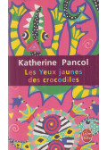Katherine Pancol - Les Yeux jaunes des crocodiles