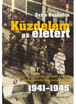 Szita Szabolcs - Küzdelem az életért Szita Szabolcs - Küzdelem az életért, null 2025 antikvár könyv