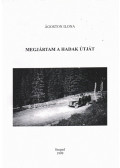 Ágoston Ilona - Megjártam a hadak útját (dedikált)