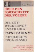 Heinrich Krauss,Papst Pauls VI. - Über den Fortschritt der Völker / Die Entwicklungsenzyklika Papst Pauls VI. / Populorum progressio