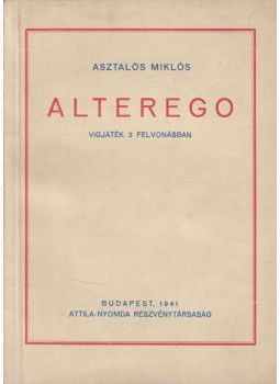 Asztalos Miklós - Alterego Asztalos Miklós - Alterego, Budapest 1941 antikvár könyv