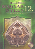 Hajas Zsuzsa - Magyar nyelv 12. középiskolásoknak (2006)