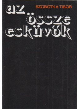 Szobotka Tibor - Az összeesküvők (dedikált) Szobotka Tibor - Az összeesküvők (dedikált), Budapest 1978 antikvár könyv