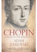 Adam Zamoyski - Chopin: Prince of the Romantics