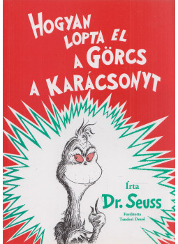 Dr. Seuss - Hogy lopta el a Görcs a karácsonyt, Budapest 2000 antikvár könyv