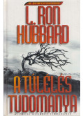 L. Ron Hubbard - A túlélés tudománya