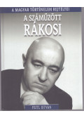 Feitl István - A száműzött Rkosi