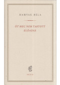 Hamvas Béla - Öt meg nem tartott előadás