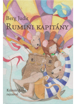 Berg Judit - Rumini kapitány Berg Judit - Rumini kapitány, Budapest 2019 antikvár könyv