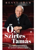 Rényi Ádám - Ő, Szirtes Tamás